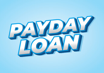 Payday loan. Text effect for social media advertising purposes