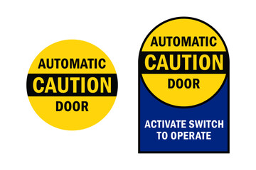 Caution Automatic Door Signs, Caution Sign, Automatic Door Symbol, Safety Signs