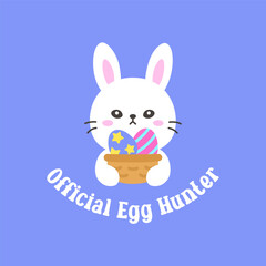 Cute Easter Bunny Holding a Basket of Easter Eggs with Official Egg Hunter Text