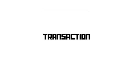 transaction WRITTEN ON WHITE BACKGROUND DESIGN ILLUSTRATION