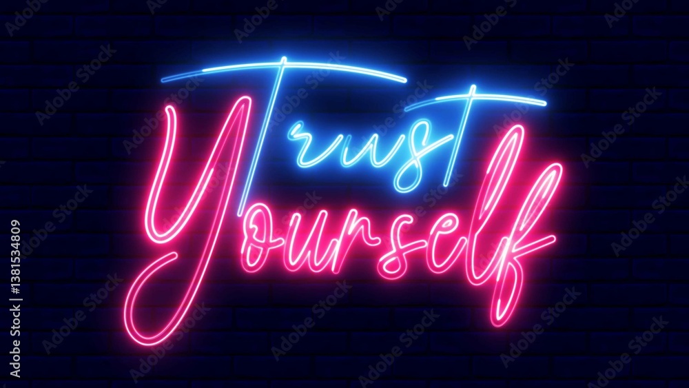 Poster trust yourself neon sign. trust yourself text font with neon light. luminous and shimmering haze ins