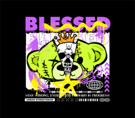 Fototapeta premium Blessed slogan featuring a half bear doll with a skull inside, in an urban print design. Perfect for t-shirts, hoodies, and edgy apparel