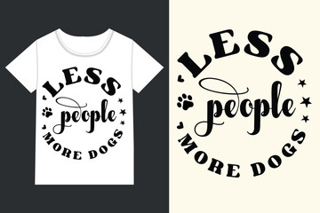 Less people more dogs retro eps,retro dog, retro dog mom,
Retro Mothers Day Dog eps,
retro Dog Quotes eps, Dog Mom