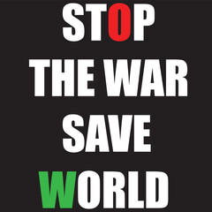 stop the war save world. flyer, magazine, book cover, banner, invitation, poster. 