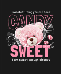 candy slogan with pink bear doll head in candy wrap vector illustration created by hand drawn