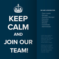 A recruitment poster with a dark blue background and bold text saying, 'KEEP CALM AND JOIN OUR TEAM.' It lists open positions like Team Leader, Manager, and Assistant Manager.