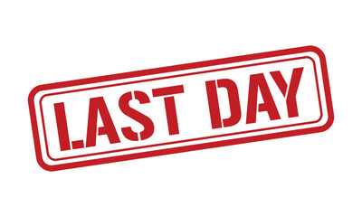 LAST DAY red stamp text vector, rubber stamp
