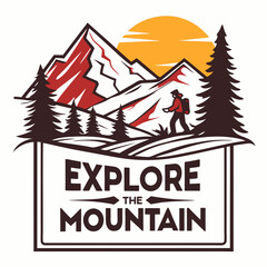 Explore The Mountain Landscape Adventure Outdoors Nature Hiking Graphic Design Illustration