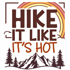 Hike It Like Its Hot Adventure Graphic With Mountains And Rainbow