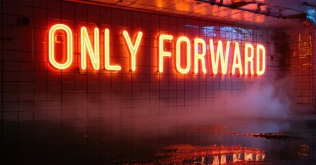Fototapeta premium Massive glowing only forward in red and orange neon heavy font over wall tiles with electric mist and puddle details