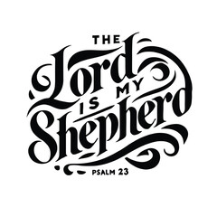 Calligraphy Silhouette: Psalm 23 - The Lord is my Shepherd