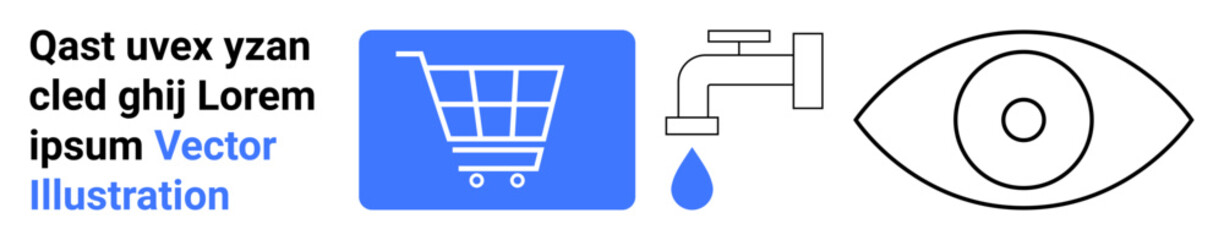 Blue shopping cart, dripping tap, and outlined eye with text representing commerce, water conservation, and vision. Ideal for sustainability, e-commerce, monitoring, awareness and a simple landing