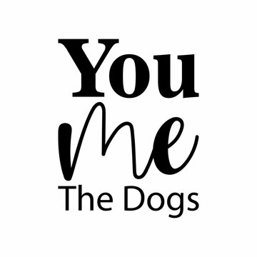 you me the dogs black letter quote