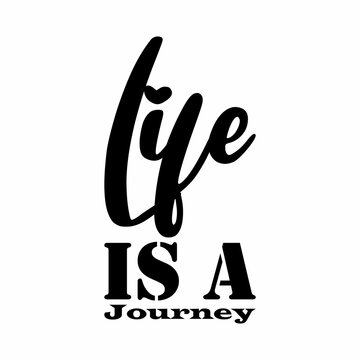 life is a journey black letter quote