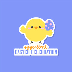 Happy Easter Chick Holding Egg with Egg-cellent Easter Celebration Text