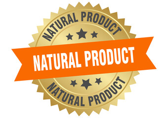 natural product. natural product round orange and gold label isolated on transparent background