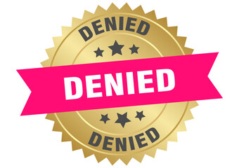 denied. denied round pink and gold label isolated on transparent background