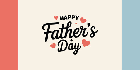 Father's Day Celebration Typography Design,Happy Father's Day with Hearts,Stylish Father's Day Message Artwork,Modern Father's Day Greeting Design.