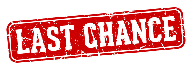 last chance rectangular sign. last chance stamp
