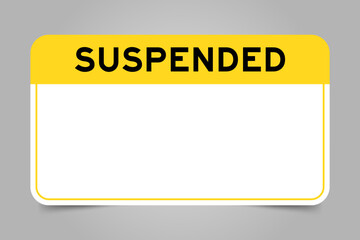 Label banner that have yellow headline with word suspended and white copy space, on gray background