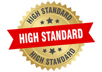 high standard. high standard round red and gold label isolated on transparent background