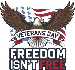 Veterans day Freedom is not free illustration vector .