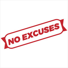 Fototapeta premium No Excuses Made Rubber Stamp Seal