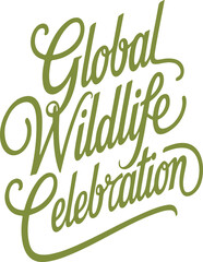 Fototapeta premium Global Wildlife Celebration.