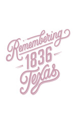 Obraz premium Remembering 1836 Texas.