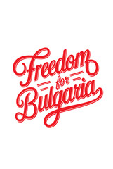 Freedom for Bulgaria.
