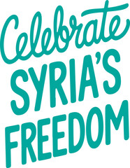 Celebrate Syria's Freedom.