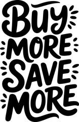 Buy More, Save More.