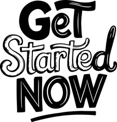 Naklejka premium Get Started Now.