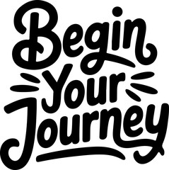 Begin Your Journey.