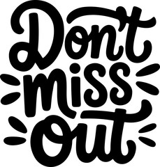 Don't Miss Out.