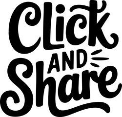 Click and Share.