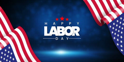 Happy Labor Day USA Banner concept with American Flags. Happy Labor Day USA background. Labor Day...