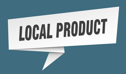 local product banner. local product speech bubble, label, sticker, sign template