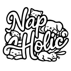 Nap-a-holic. Funny quote vector