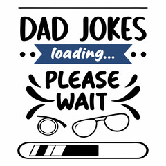 Dad Jokes Loading Funny Father Design With Progress Bar Glasses Vector