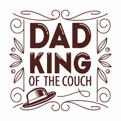 Dad King Of The Couch Fathers Day Gift Decorative Vector Design