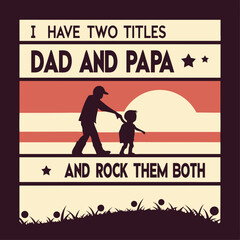 Fathers Day Illustration Two Titles Dad And Papa Silhouette Father And Son