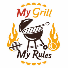 My Grill My Rules Barbecue Season Illustration With Flames Graphic Design
