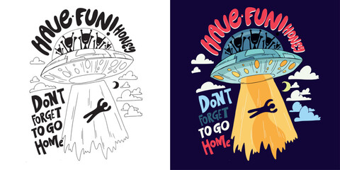 Cute hand drawn doodle lettering quote. Lettering for t-shirt design, mug print, bag print, clothes fashion. 100% hand drawn vector image.