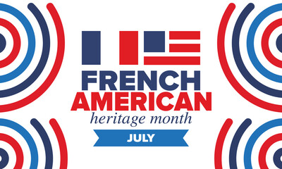 French American Heritage Month. France and United States flag. French blue color. Happy holiday celebrate in July. Culture month. Patriotic design. Poster, card, banner, template. Vector illustration