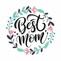Naklejka premium Best Mom text, Happy mothers day calligraphy