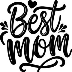 Best Mom text, Happy mothers day calligraphy
