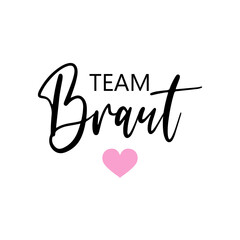 TEAM Braut - deutscher Text, Schriftzug für Junggesellenabschied