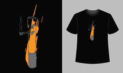 my life text with smoking illustration t shirt design
