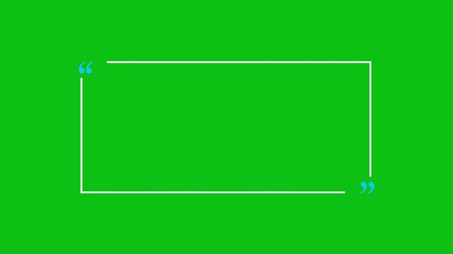 Text Quote Sign Frame Motion Graphic Animation Video Green Screen. 4K Resolution